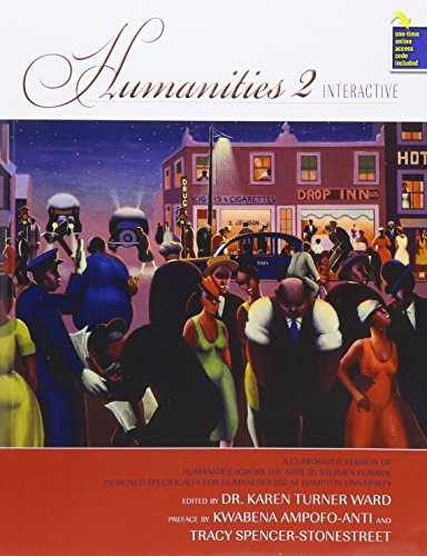 9781465274410: Humanities 2 Interactive: A Customized Version of Humanities Across the Arts by Stephen Husarik, Designed Specifically for Humanities 202 at Hampton University