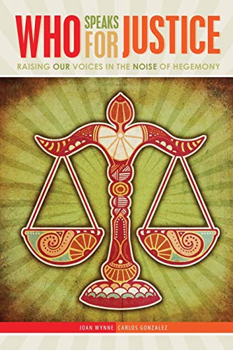 Stock image for Who Speaks for Justice? Raising our voices in the noise of hegemony for sale by BooksRun