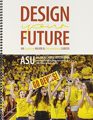 Beispielbild fr Design Your Future: An Inspiring Major AND Extraordinary Career zum Verkauf von Better World Books: West
