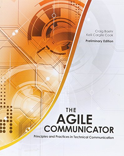 9781465281364: The Agile Communicator: Principles and Practices in Technical Communication - preliminary edition