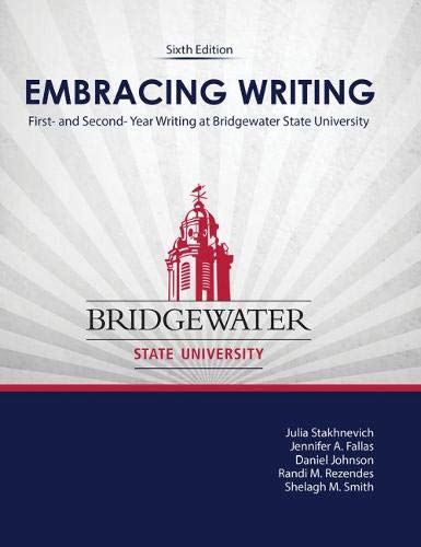 Imagen de archivo de Embracing Writing: First- And Second-Year Writing at Bridgewater State University a la venta por Revaluation Books