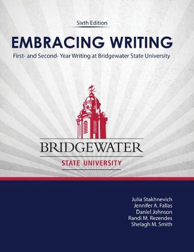 Stock image for Embracing Writing: First- and Second-Year Writing at Bridgewater State University for sale by Discover Books