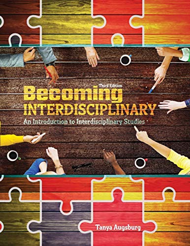 Stock image for Becoming Interdisciplinary: An Introduction to Interdisciplinary Studies for sale by Book Deals