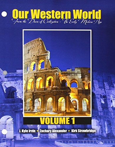Imagen de archivo de Our Western World, Volume 1: From the Dawn of Civilization-The Early Modern Age a la venta por Campus Bookstore