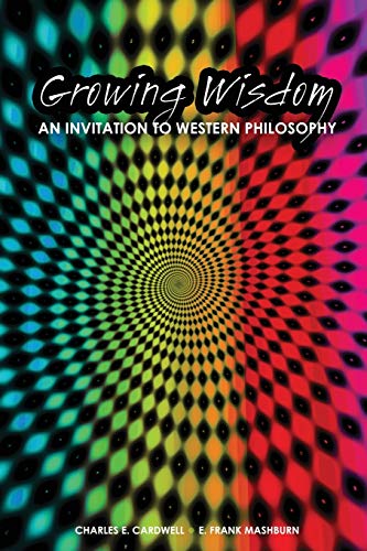 Beispielbild fr Growing Wisdom: An Invitation to Western Philosophy zum Verkauf von Better World Books