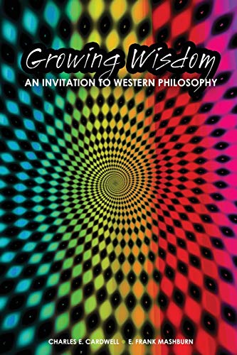 Stock image for Growing Wisdom: An Invitation to Western Philosophy for sale by Better World Books