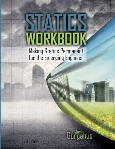 9781465294401: Statics Workbook: Making Statics Permanent for the Emerging Engineer
