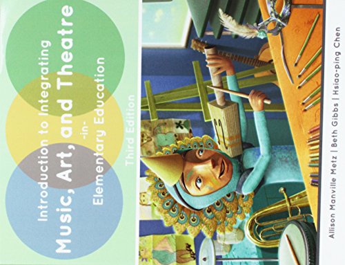 Stock image for Introduction to Integrating Music, Art, and Theatre in Elementary Education for sale by Better World Books