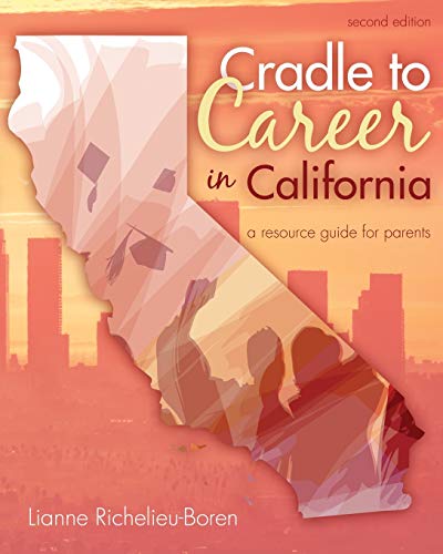 Stock image for Cradle to Career in California A Resource Guide for Parents for sale by PBShop.store US