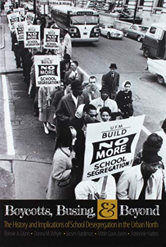 9781465298881: Boycotts, Busing, & Beyond: The History & Implications of School Desegregation in the Urban North