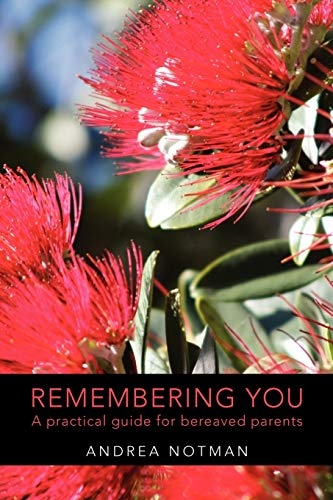 Beispielbild fr REMEMBERING YOU: A practical guide for bereaved parents zum Verkauf von Chiron Media