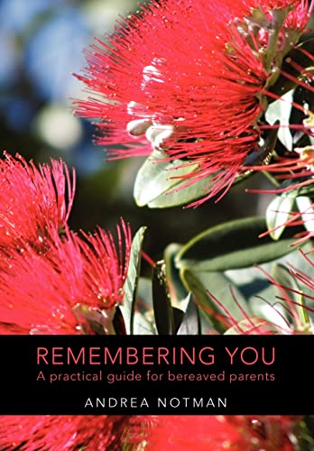 Stock image for REMEMBERING YOU A practical guide for bereaved parents for sale by PBShop.store US