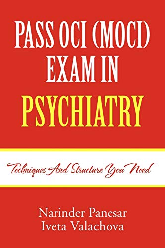 Imagen de archivo de PASS OCI MOCI EXAM IN PSYCHIATRY Techniques and structure you need a la venta por PBShop.store US