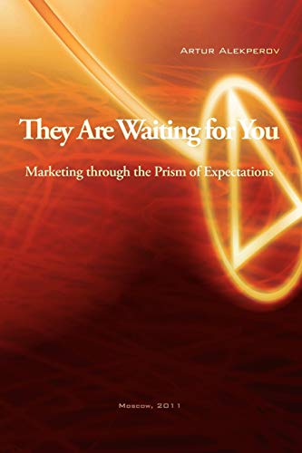 They Are Waiting for You: Marketing through the Prism of Expectations - Alekperov, Artur