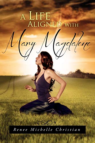 Stock image for A Life Aligned With Mary Magdalene for sale by PBShop.store US