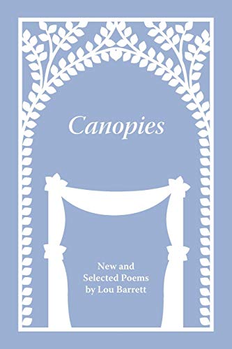 Imagen de archivo de Canopies: Poems By Lou Barrett a la venta por Lucky's Textbooks