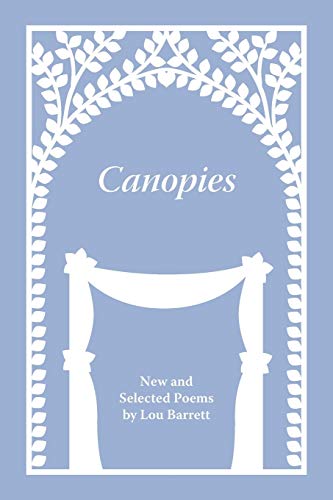 Stock image for Canopies: Poems By Lou Barrett for sale by Lucky's Textbooks