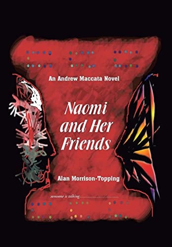 Imagen de archivo de Naomi and Her Friends An Andrew Maccata Novel a la venta por PBShop.store US