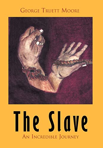 9781465309051: The Slave: An Incredible Journey