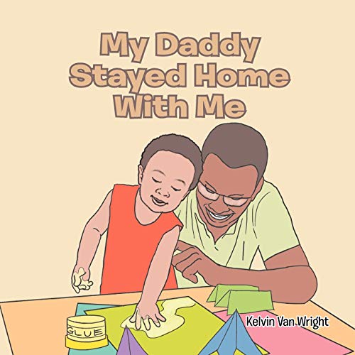 9781465338402: My Daddy Stayed Home with Me