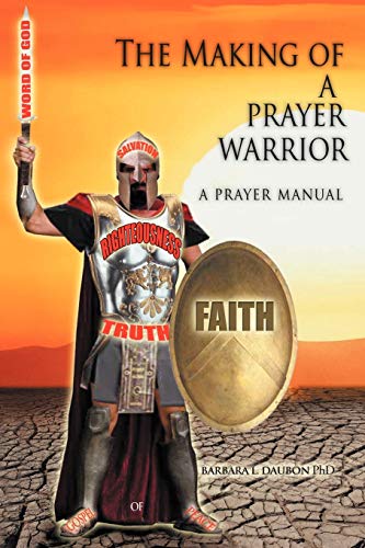 9781465338662: The Making of a Prayer Warrior: A Prayer Manual