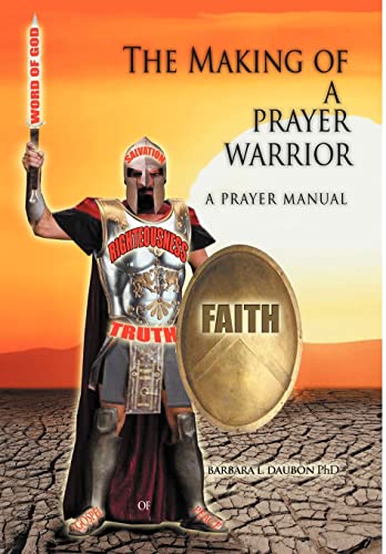 Imagen de archivo de The Making of a Prayer Warrior: A Prayer Manual a la venta por Lucky's Textbooks