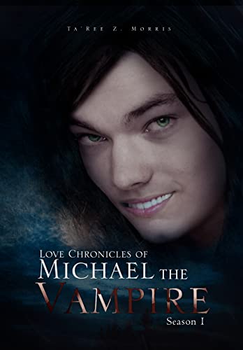 9781465341341: Love Chronicles of Michael the Vampire: Season 1