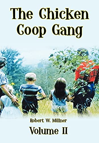 9781465341433: The Chicken Coop Gang: VOLUME II