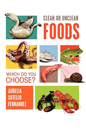 Imagen de archivo de Clean or Unclean Foods: Which Do You Choose? a la venta por Chiron Media