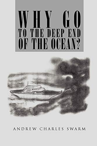 Beispielbild fr Why Go To The Deep End Of The Ocean? zum Verkauf von Lucky's Textbooks