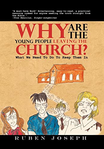 9781465343802: Why Are The Young People Leaving The Church: What We Need To Do To Keep Them In