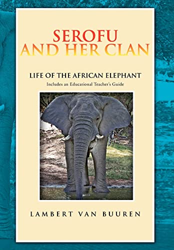 9781465343840: Serofu and Her Clan: Life of the African Elephant