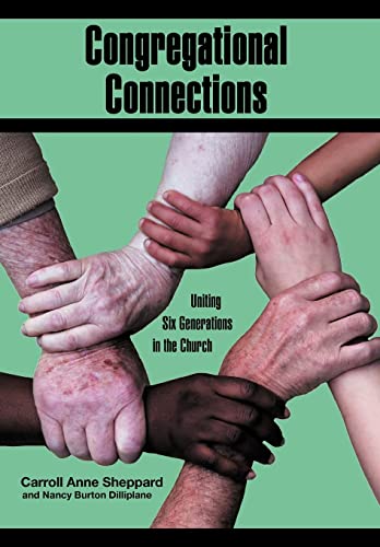Stock image for Congregational Connections: Uniting Six Generations in the Church for sale by Lucky's Textbooks