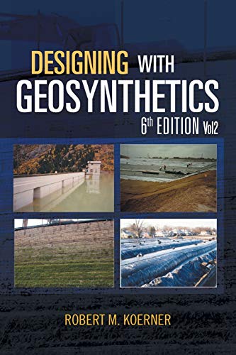 Stock image for Designing with Geosynthetics - 6th Edition; Vol2 for sale by ThriftBooks-Atlanta