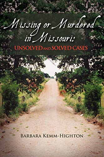 Stock image for Missing or Murdered in Missouri: Unsolved and Solved Cases for sale by ThriftBooks-Atlanta