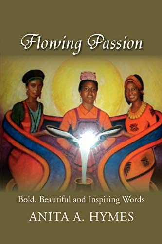 9781465348739: Flowing Passion: Bold, Beautiful and Inspiring Words