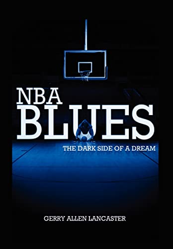 9781465348838: Nba Blues the Dark Side of a Dream: The Dark Side of a Dream