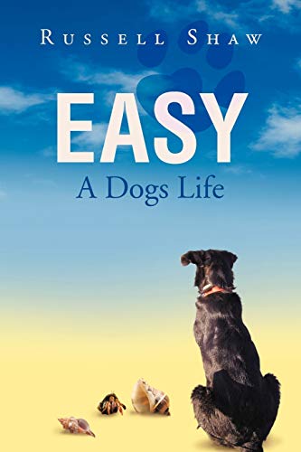 Beispielbild fr Easy: A Dogs Life zum Verkauf von WorldofBooks