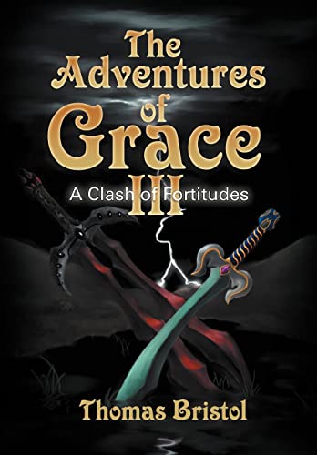 9781465352293: The Adventures of Grace: A Clash of Fortitudes