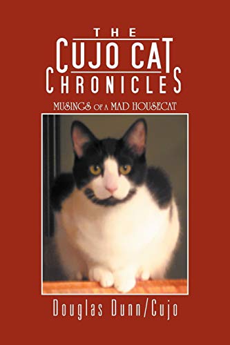 Beispielbild fr The Cujo Cat Chronicles: Musings of a Mad Housecat zum Verkauf von Decluttr