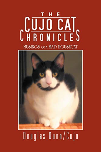 Imagen de archivo de The Cujo Cat Chronicles: Musings of a Mad Housecat a la venta por Decluttr