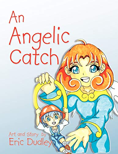 An Angelic Catch (9781465355935) by Dudley, Eric