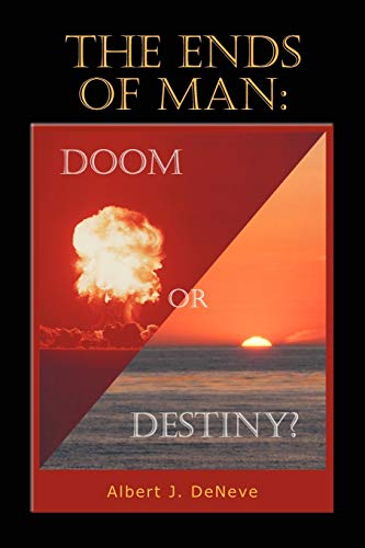 Imagen de archivo de The Ends Of Man:doom Or Destiny?: Doom Or Destiny? a la venta por Lucky's Textbooks
