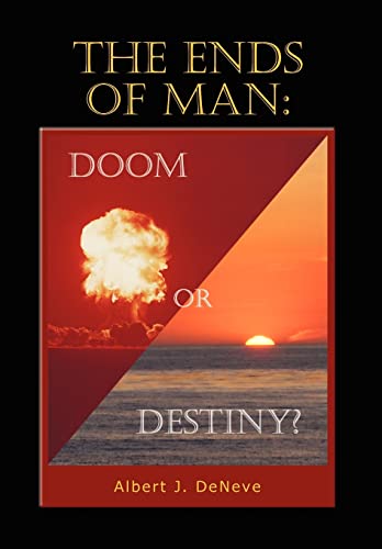 Imagen de archivo de The Ends of Man: Doom or Destiny?: Doom or Destiny? a la venta por Lucky's Textbooks