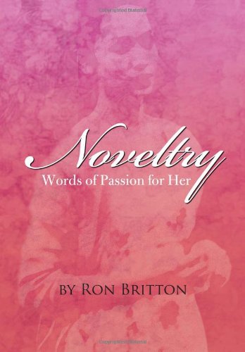 9781465358110: Noveltry: Words of Passion for Her