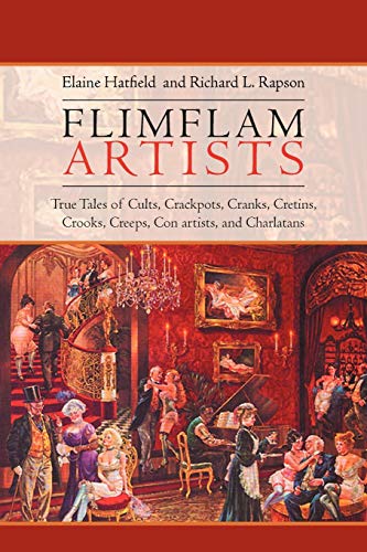 9781465360298: Flimflam Artists: True Tales of Cults, Crackpots, Cranks, Cretins, Crooks, Creeps, Con artists, and Charlatans