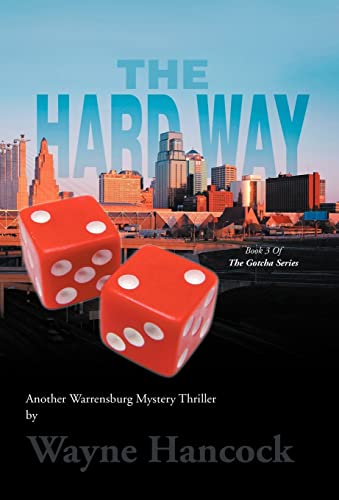 9781465363893: The Hard Way: Book 3 of the Gotcha Series (The Gotcha Series, 3)