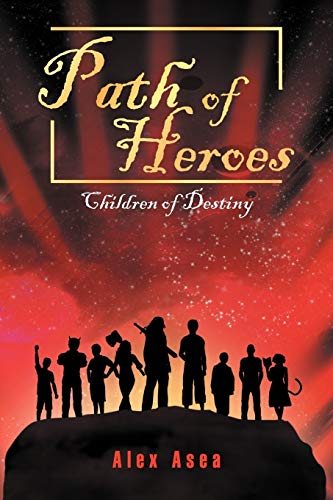 9781465367440: Path of Heroes: Children of Destiny