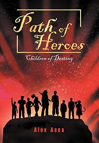 9781465367457: Path of Heroes: Children of Destiny
