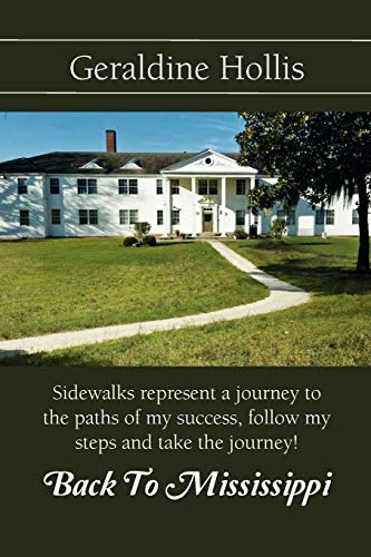 Imagen de archivo de Back To Mississippi: Sidewalks represent a journey to the paths of my success, follow my steps and take the journey! a la venta por HPB-Red